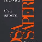 Osa sapere: contro la paura e l’ignoranza
